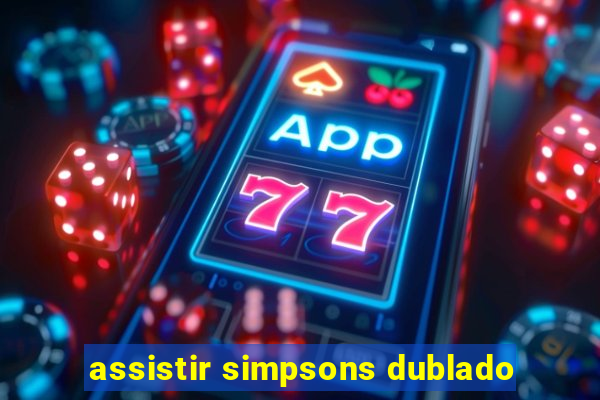 assistir simpsons dublado